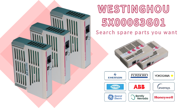 وستینگهاوس 5X00063G01: انتخابی برتر در کنترل صنعتی